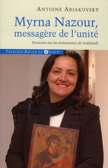 Myrna Nazour, messagère de l'unité des chrétiens. Entretien sur le événements de Soufanieh, Damas