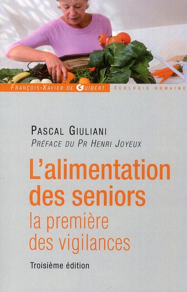 L'alimentation des seniors. La première des vigilances, 3e édition