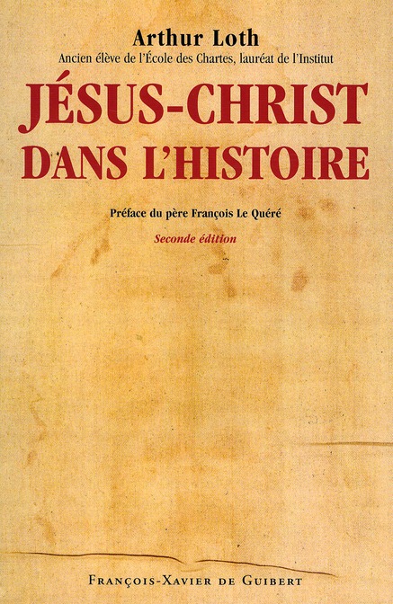 Jésus-Christ dans l'histoire. L'ère chrétienne la date de la naissance de Jésus-Christ avec l'année