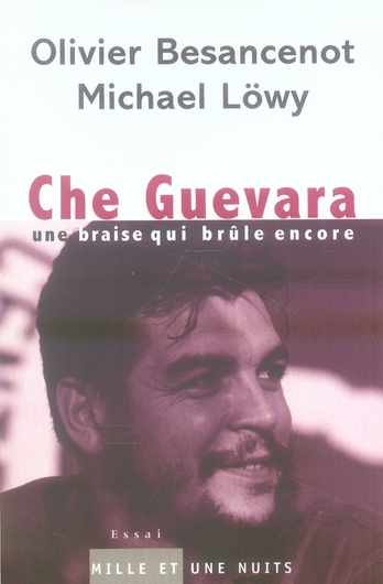 Che Guevara. Une braise qui brûle encore