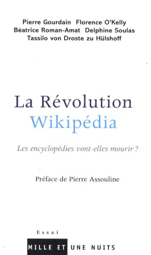 La Révolution Wikipédia. Les encyclopédies vont-elles mourir ?