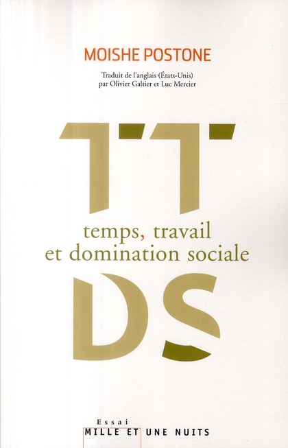 Temps, travail et domination sociale. Une réinterprétation de la théorie critique de Marx