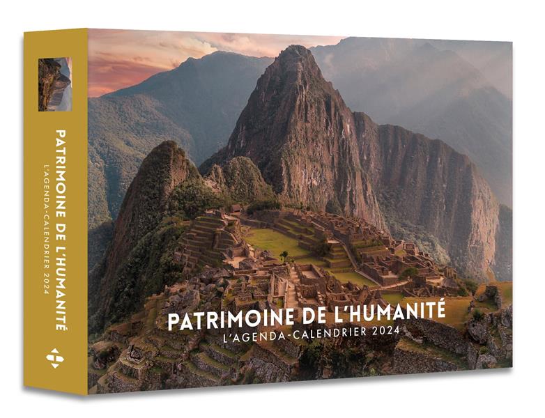 L'agenda-calendrier patrimoine de l'humanité. Edition 2024