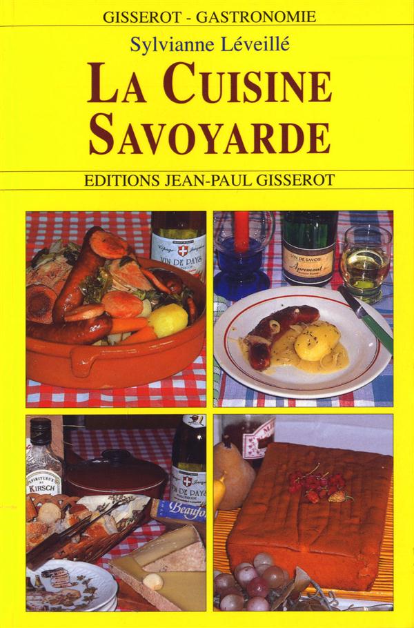 La cuisine savoyarde. 4e édition