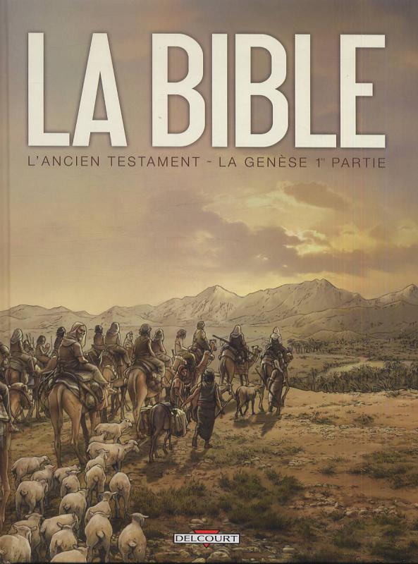 La Bible - L'Ancien Testament Tome 1 : La Genèse