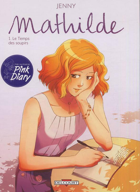 Mathilde Tome 1 : Le Temps des soupirs
