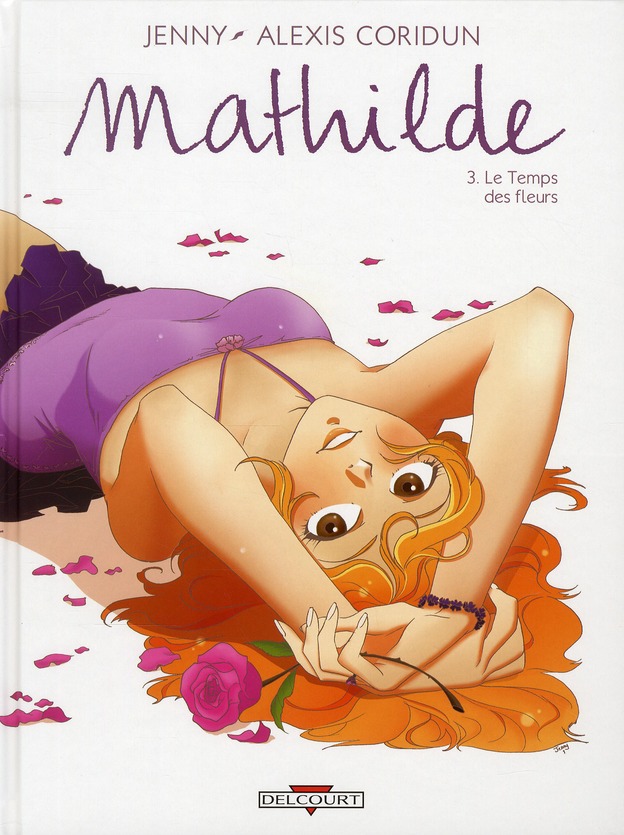 Mathilde Tome 3 : Le temps des fleurs