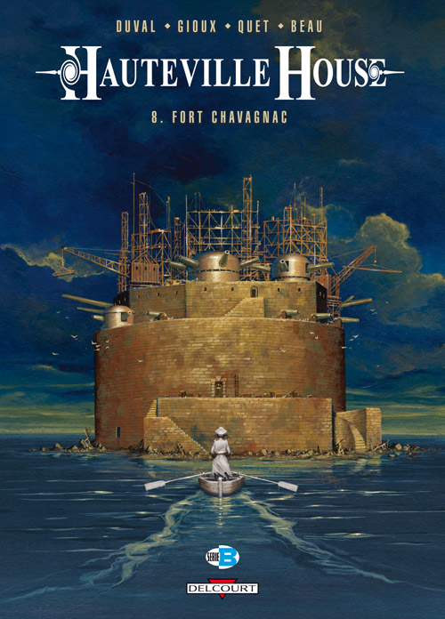 Hauteville House Tome 8 : Fort Chavagnac