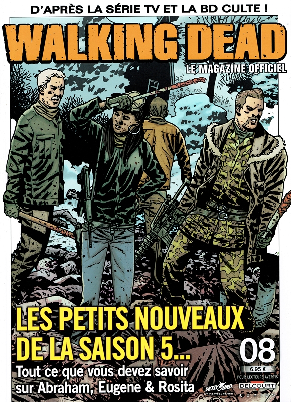 Walking Dead - Le magazine officiel N° 8 : Les petits nouveaux de la saison 5...