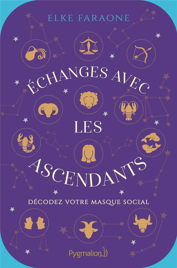 ECHANGES AVEC LES ASCENDANTS - DECODEZ VOTRE MASQUE SOCIAL