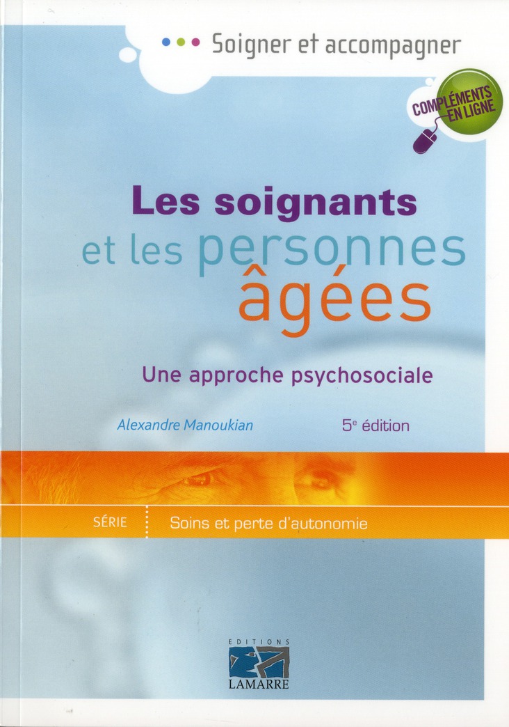 Les soignants et les personnes agées / Une approche psycosociale