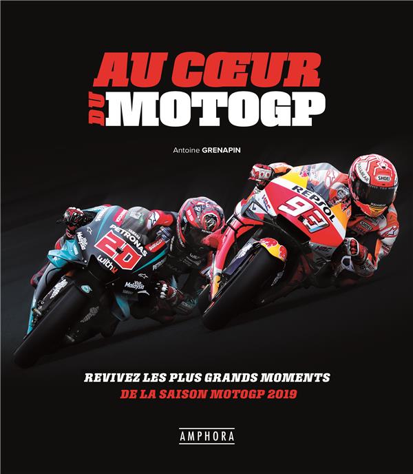 Au coeur du MotoGP. Revivez les plus grands moments de la saison MotoGP 2019
