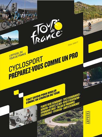 Cyclosport préparez-vous comme un pro. Tout savoir pour rouler comme un coureur du tour