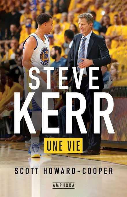 Steve Kerr. Une vie