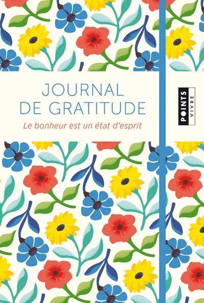Journal de gratitude. Le bonheur est un état d'esprit