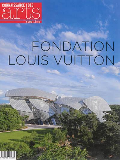 Connaissance des Arts Hors série N° 646 : Fondation Louis Vuitton