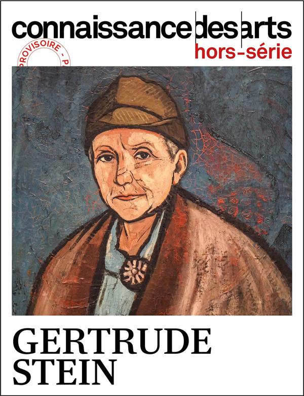 Connaissance des arts. Hors-série N° 1041 : Gertrude Stein et Pablo Picasso. L'invention du langage