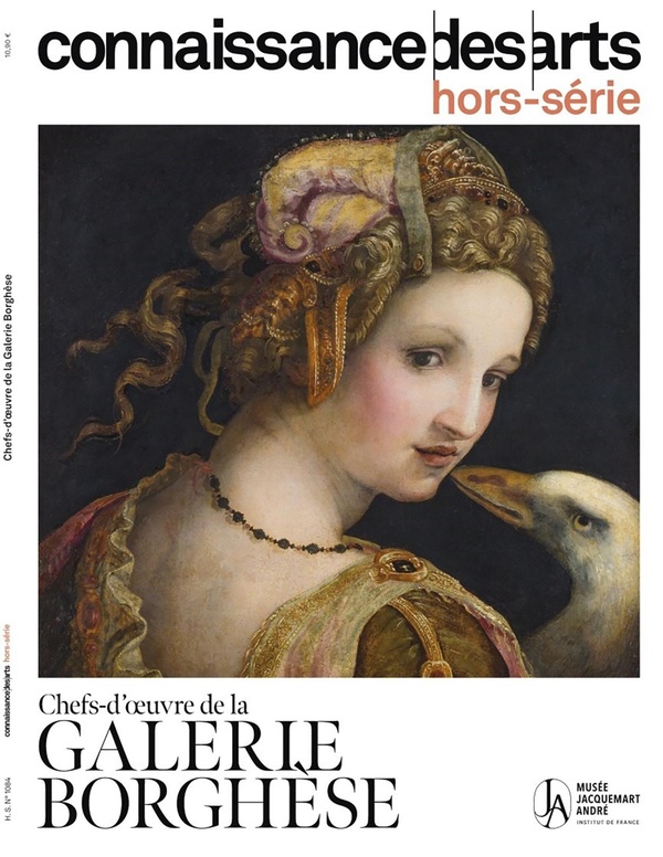 Connaissance des arts. Hors-série N° 1084 : Chefs d'oeuvre de la galerie Borghèse