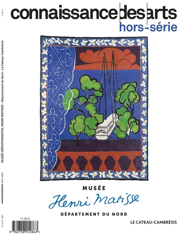 Connaissance des arts. Hors-série N° 1087 : Musée Henri Matisse