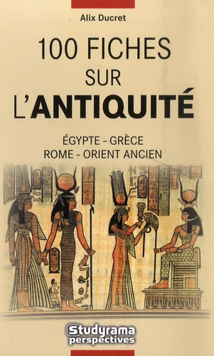 100 fiches sur l'Antiquité