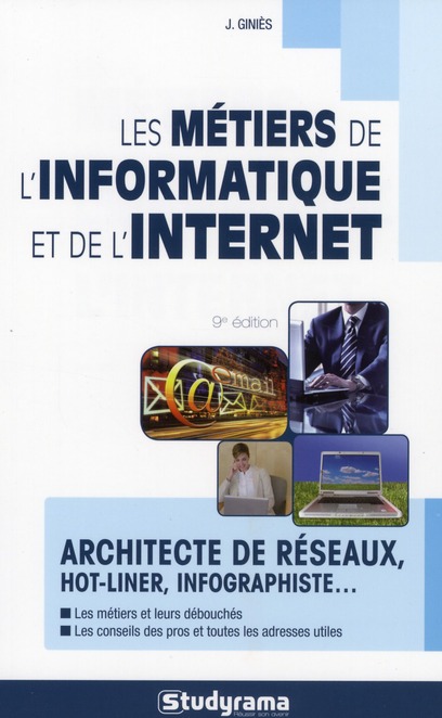 Les métiers de l'informatique et de l'internet. 9e édition