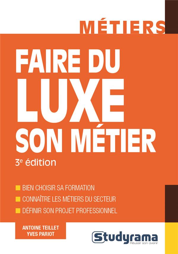 Faire du luxe son métier. 3e édition