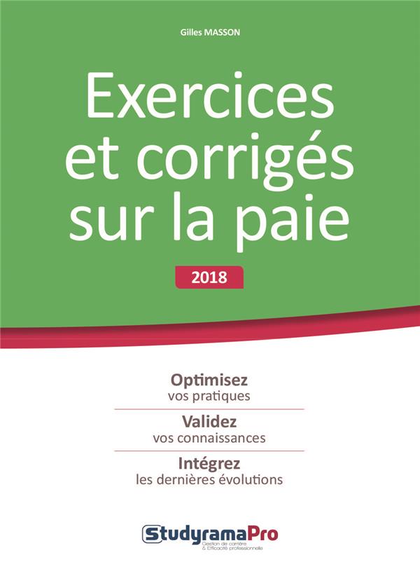 Exercices et corrigés sur la paie. Edition 2018