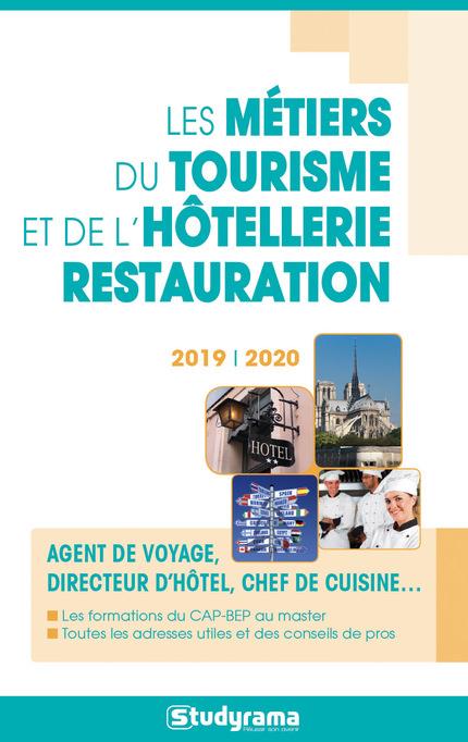 Les métiers du tourisme et de l'hôtellerie-restauration. Edition 2019-2020