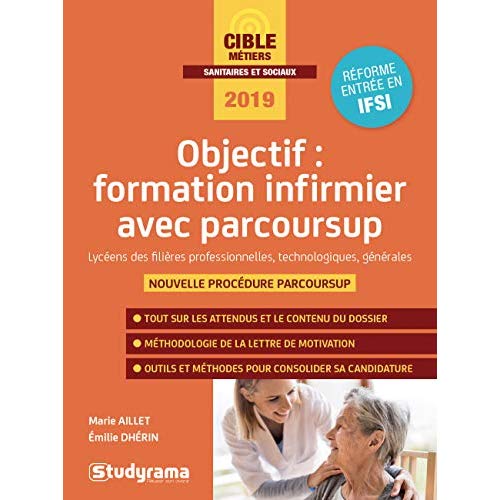 Objectif : formation infirmier avec Parcoursup. Edition 2019