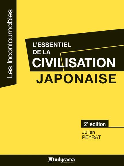 L'essentiel de la civilisation japonaise. 2e édition