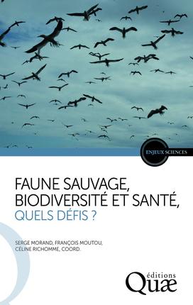 Faune sauvage, biodiversité et santé quels défis