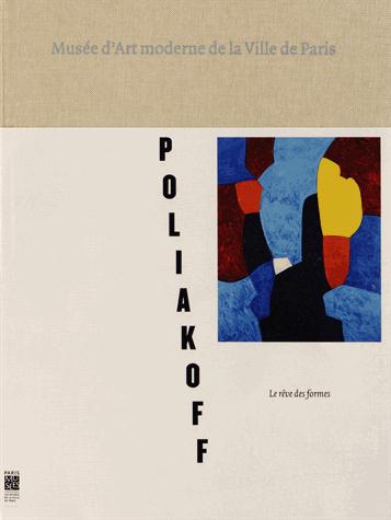 Serge Poliakoff. Le rêve des formes