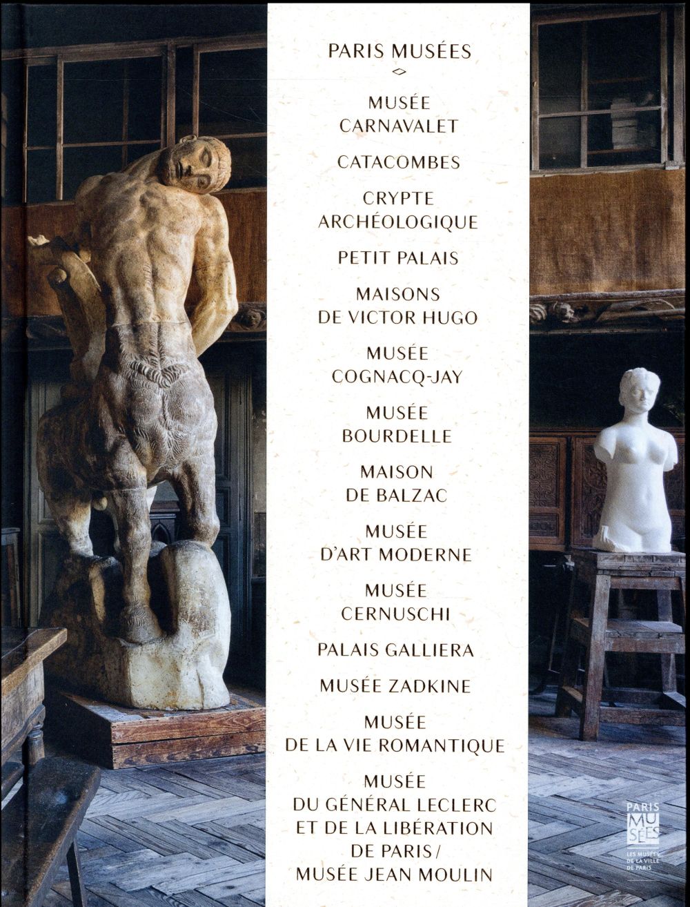 Paris Musées. Histoire des musées de la Ville de Paris