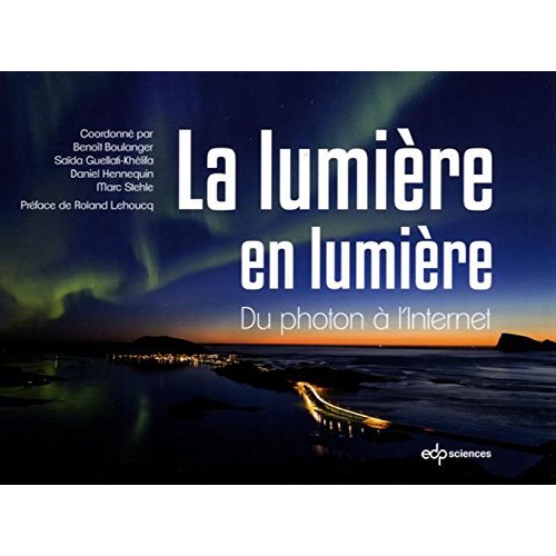 La lumière en lumière / Du photon à l'internet