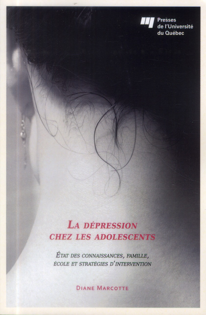 La dépression chez les adolescents / Etat des connaissances, famille, école et stratégies d'interven