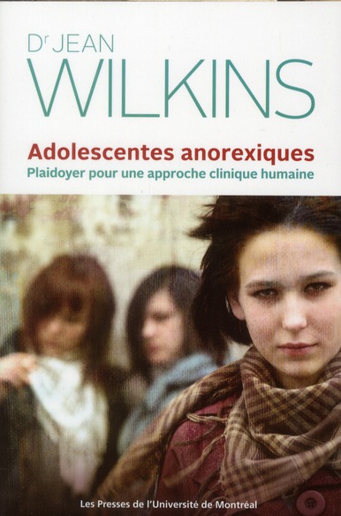 Adolescentes anorexiques. Plaidoyer pour une approche clinique humaine