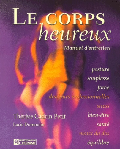 Le corps heureux. Manuel d'entretien