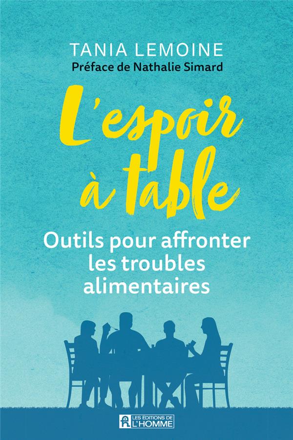 L'espoir à table. Outils pour affronter les troubles alimentaires
