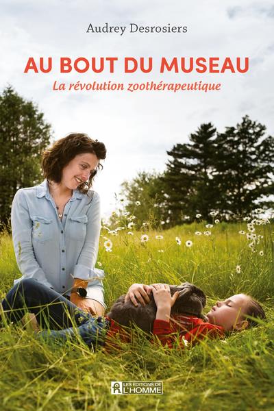 Au bout du museau. La révolution zoothérapeutique