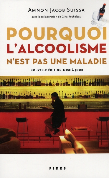 Pourquoi l'alcoolisme n'est pas une maladie