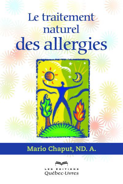 Le traitement naturel des allergies. 2e édition