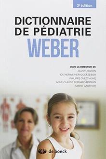 Dictionnaire de pédiatrie Weber. 3e édition