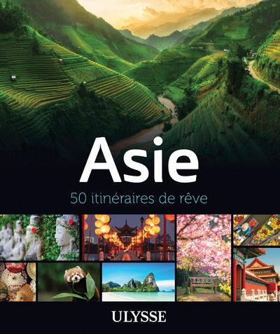 Asie. 50 itinéraires de rêve