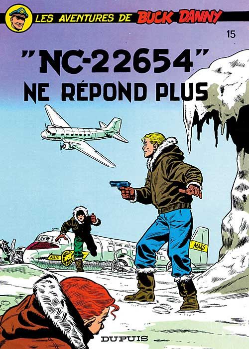 Les aventures de Buck Danny Tome 15 : NC-22654 ne répond pas