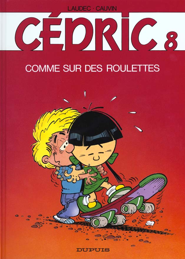 Cédric Tome 8 : Comme sur des roulettes