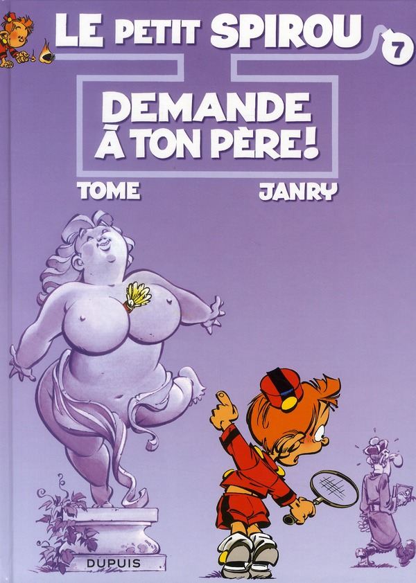 Le Petit Spirou Tome 7 : Demande à ton père