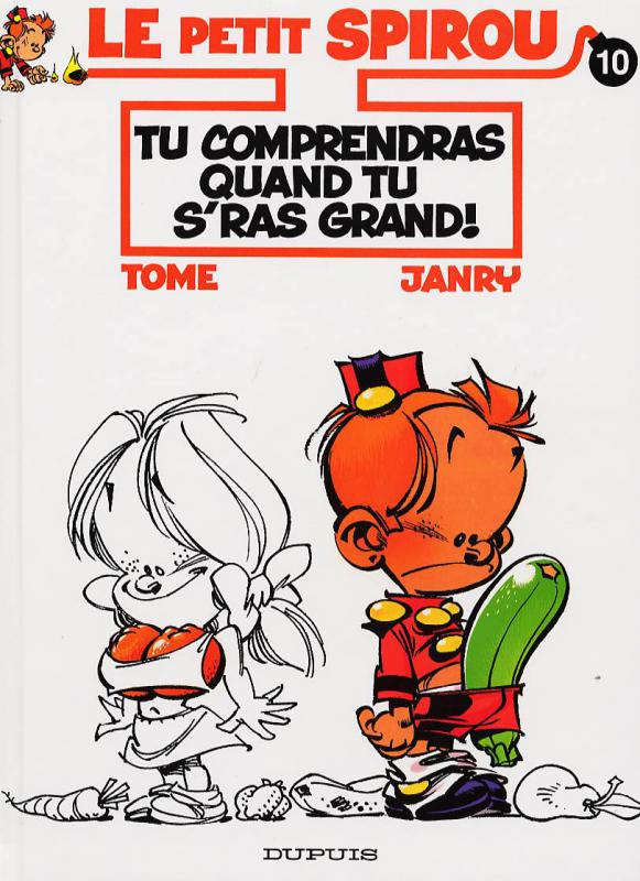 Le Petit Spirou Tome 10 : Tu comprendras quand tu s'ras grand