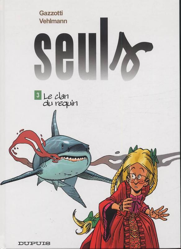 Seuls Tome 3 : Le clan du requin