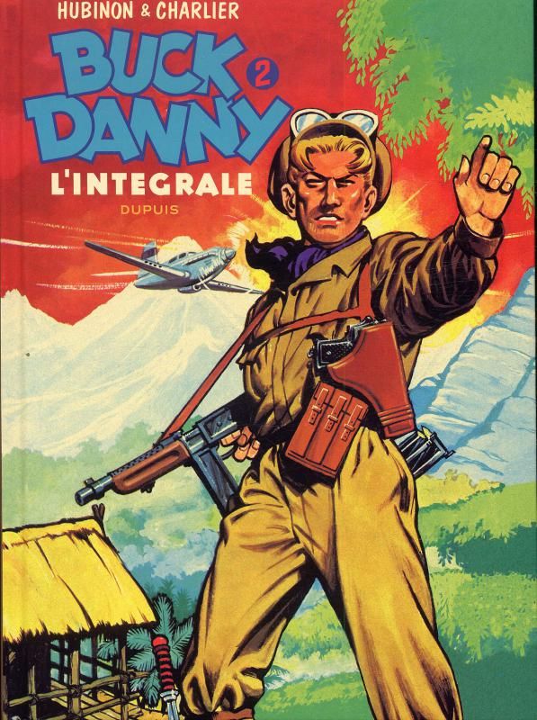 Buck Danny L'intégrale Tome 2 : La revanche des fils du ciel, Tigres volants, Dans les griffes du dr