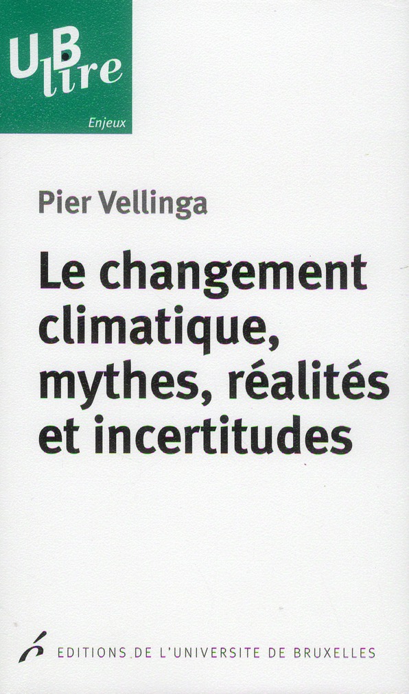 Le changement climatique, mythes, réalités et incertitudes